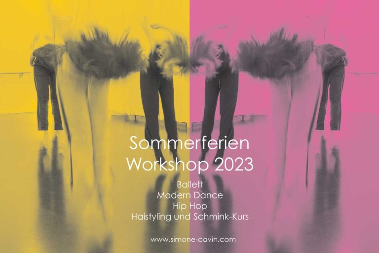 Sommerferien Workshop mit Simone Cavin und Anna Lucia Crivelli. Ballett, Modern Dance, Hip Hop, Haistyling und Schmink-Kurs. Basel
